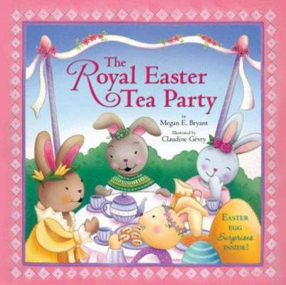 The Royal Easter Tea Party B00F6FONO8 Book Cover