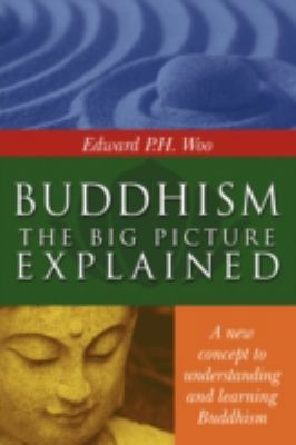 Buddhism: the Big Picture Explained B0073C25TW Book Cover