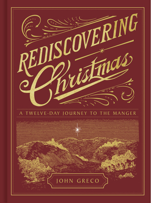 Rediscovering Christmas: A Twelve-Day Journey t... 1430086955 Book Cover