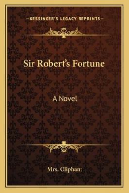 Sir Robert's Fortune 1163248312 Book Cover