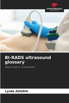 BI-RADS ultrasound glossary 6208564468 Book Cover