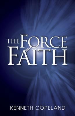 Force of Faith 0938458140 Book Cover