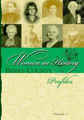 Berks County Women in History Profiles 097409496X Book Cover