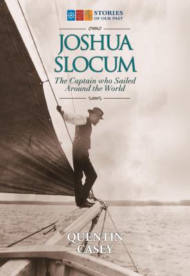 Joshua Slocum: The Captain Who Sailed Around th... 1771081422 Book Cover