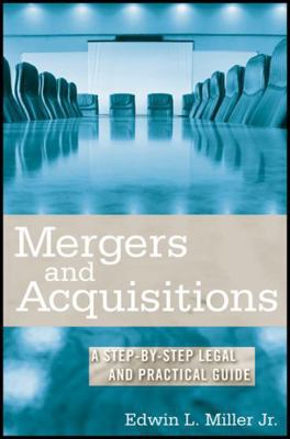 Mergers and Acquisitions: A Step-by-Step Legal ... 0470222743 Book Cover