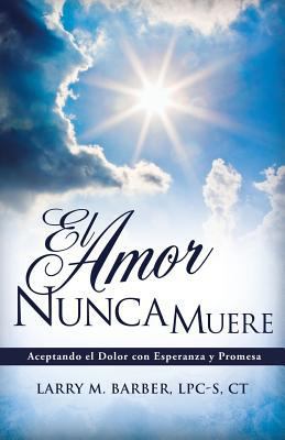 El Amor Nunca Muere 1628716797 Book Cover