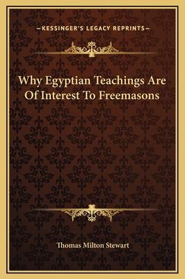 Why Egyptian Teachings Are Of Interest To Freem... 1169177131 Book Cover