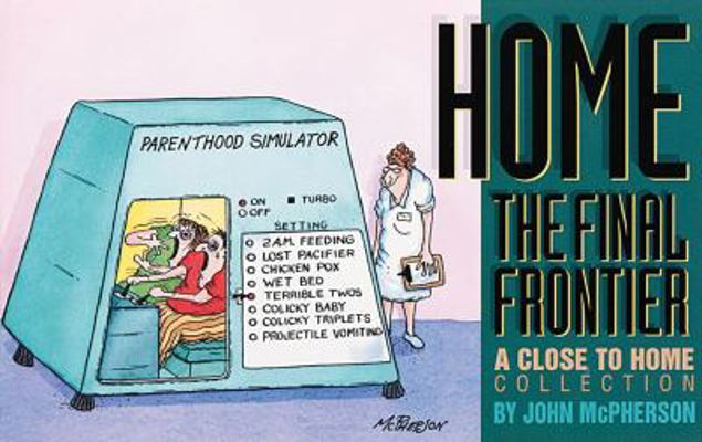 Home, the Final Frontier: A Close to Home Colle... 0836210301 Book Cover