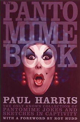 The Pantomime Book: The Only Known Collection o... 0720611466 Book Cover