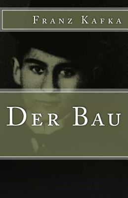 Der Bau [German] 1542610788 Book Cover