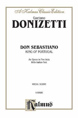 Don Sebastiano: Italian Language Edition, Vocal... [Italian] 0757913903 Book Cover