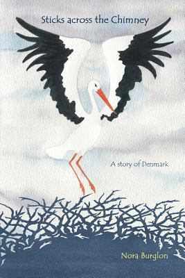 Sticks across the Chimney: a story of Denmark 1475101031 Book Cover