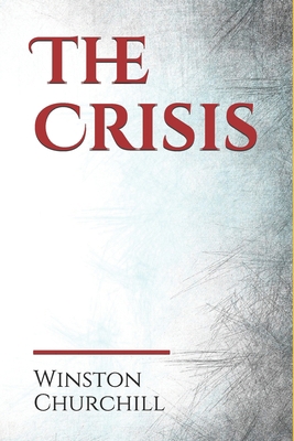 The Crisis: an historical novel published in 19... B086PNWTHP Book Cover