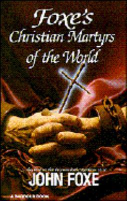 Foxe's Christian Martyrs of the World B001F1WJ9S Book Cover