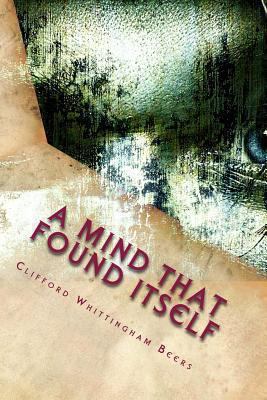 A Mind That Found Itself: An Autobiography 148494593X Book Cover