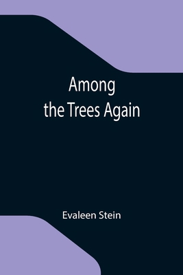 Among the Trees Again 9355119429 Book Cover