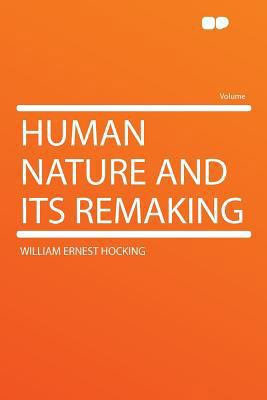 Human Nature and Its Remaking 1290111936 Book Cover