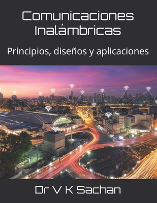 Comunicaciones Inalámbricas: Principios, diseño... [Spanish] B08BWGPS53 Book Cover