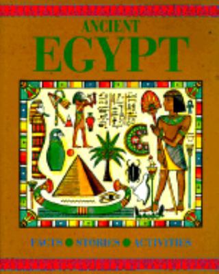 Ancient Egypt: Facts, Stories, Activities 0791027287 Book Cover