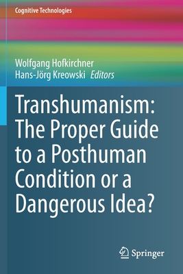 Transhumanism: The Proper Guide to a Posthuman ... Book Cover