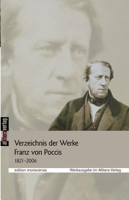 Verzeichnis der Werke Franz von Poccis 1821-2006 [German] 3865204007 Book Cover