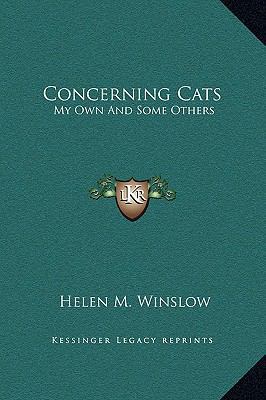 Concerning Cats: My Own And Some Others 1169251277 Book Cover