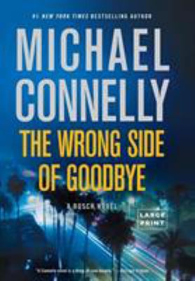 The Wrong Side of Goodbye [Large Print] 0316396753 Book Cover