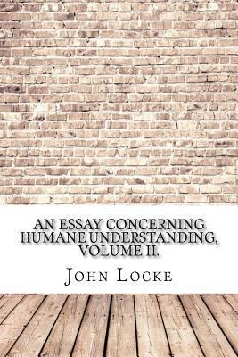 An Essay Concerning Humane Understanding, Volum... 1975907698 Book Cover