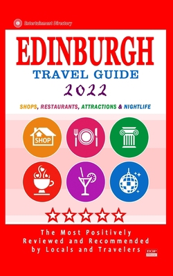 Edinburgh Travel Guide 2022: Shops, Arts, Enter... B0942DW3MF Book Cover