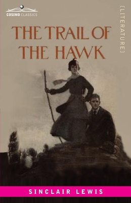 The Trail of the Hawk: A Comedy of the Seriousn... 1646797523 Book Cover