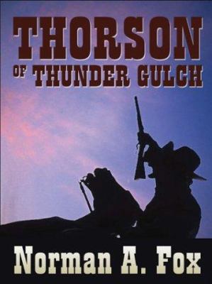 Thorson of Thunder Gulch [Large Print] 078626151X Book Cover