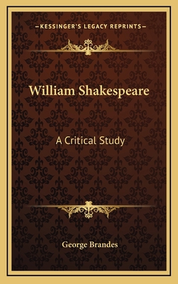 William Shakespeare: A Critical Study 1163419818 Book Cover