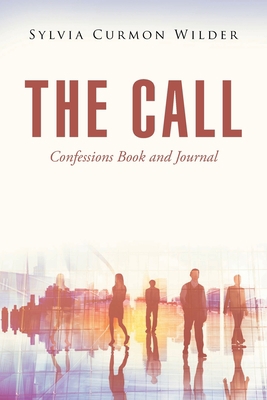 The Call: Confessions Book and Journal B0BRF2CNHC Book Cover