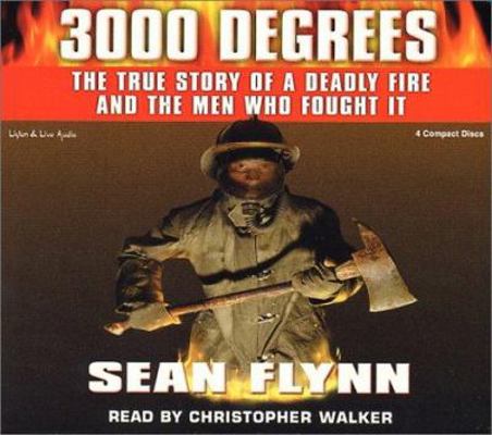 3000 Degrees: The True Story of a Deadly Fire a... 1885408846 Book Cover