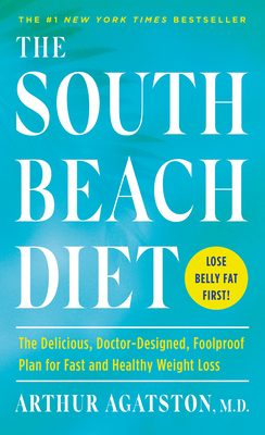 The South Beach Diet: The Delicious, Doctor-Des... 0593139801 Book Cover