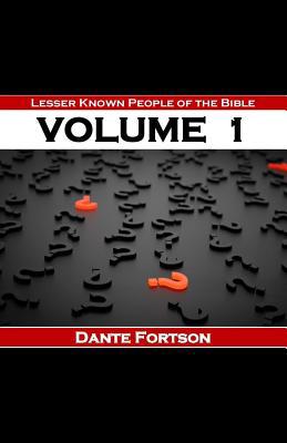 Lesser Known People of The Bible: Volume 1 1076431917 Book Cover