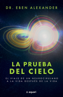 La Prueba del Cielo [Spanish] 6070788184 Book Cover