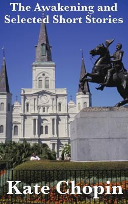 The Awakening and Selected Short Stories 1515431207 Book Cover