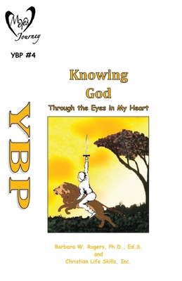 Knowing God: Through the Eyes in My Heart 1662892136 Book Cover