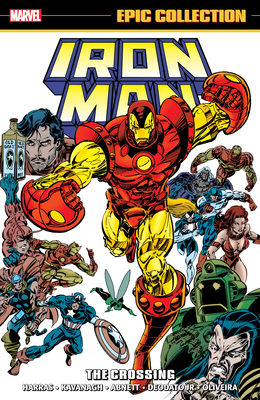 Iron Man Epic Collection: The Crossing 1302951599 Book Cover