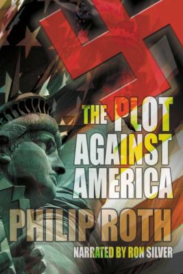 THE PLOT AGAINST AMERICA (UNABRIDGED) (2004) 1419318918 Book Cover