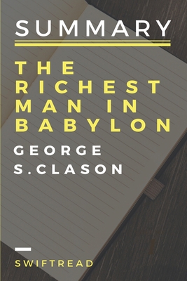 Paperback Summary: The Richest Man In Babylon by George S. Clason Book