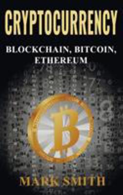 Cryptocurrency: 3 In 1 - Blockchain, Bitcoin, E... 1951404440 Book Cover