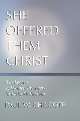 She Offered Them Christ: The Legacy of Women Pr... 1579106684 Book Cover