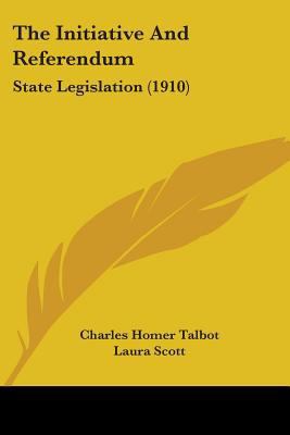 The Initiative And Referendum: State Legislatio... 1437315291 Book Cover