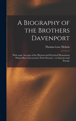 A Biography of the Brothers Davenport: With Som... 1013327608 Book Cover