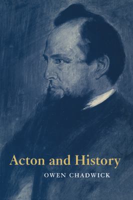 Acton and History 0521570743 Book Cover