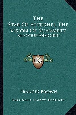 The Star Of Atteghei, The Vision Of Schwartz: A... 1165604507 Book Cover