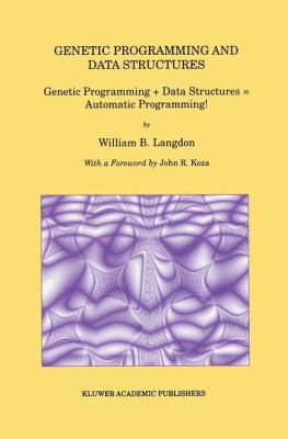 Genetic Programming and Data Structures: Geneti... 1461376254 Book Cover