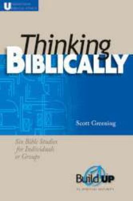 Thinking Biblically: Six Bible Studies for Indi... 1594023085 Book Cover